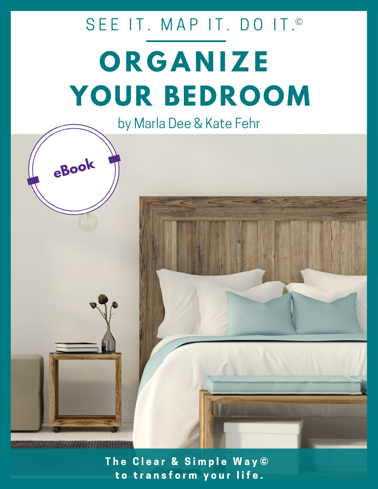 Clear & Simple, SEE IT. MAP IT. DO IT., Marla Dee, Kate Fehr, Organize Your Bedroom