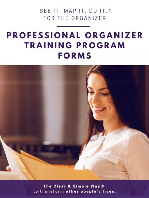 Clear & Simple, Professional Organizer Training Program, Level I, Forms