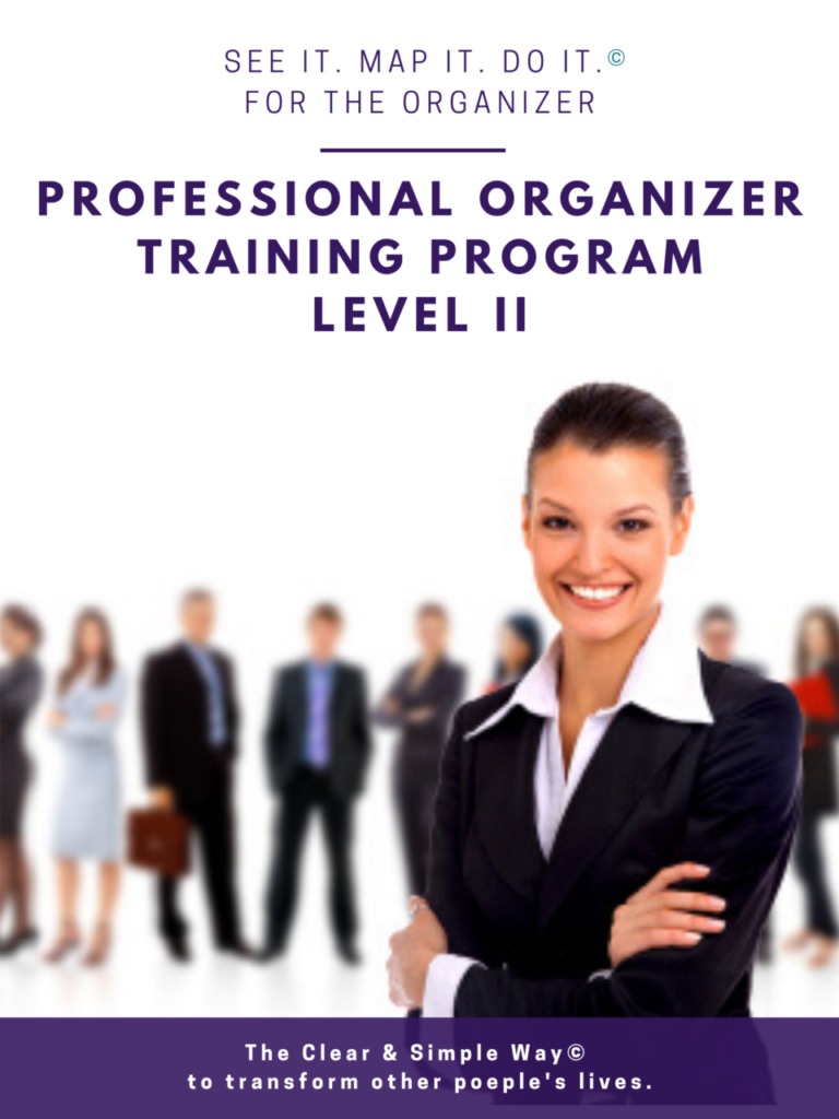 Clear & Simple, Professional Organizer Training Program, Level II