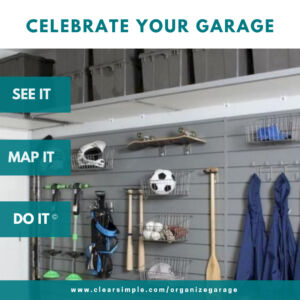 Clear & Simple, SEE IT. MAP IT. DO IT., Marla Dee, Kate Fehr, Organize Your Garage, Organize Your Car, Container Store, elfa,