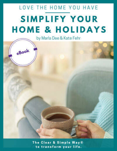Clear & Simple, SEE IT. MAP IT. DO IT., Simplify Your Home, Simplify Your Holidays