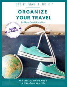 Clear & Simple, SEE IT. MAP IT. DO IT., Marla Dee, Kate Fehr, Organize Your Travel, Organize Your Luggage